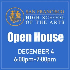 School Open House @ San Francisco High School of the Arts